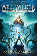 The Relic of Perilous Falls (#01 in Will Wilder Series) Paperback