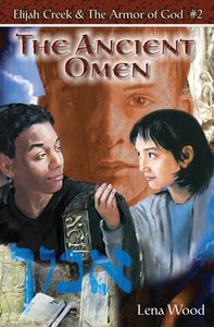 The Ancient Omen (#02 in Elijah Creek & The Armor Of God Series) The Ancient Omen (#02 in Elijah Creek & The Armor Of God Series)