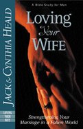 Loving Your Wife Paperback