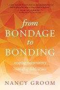 From Bondage to Bonding Paperback