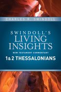 Insights on 1&2 Thessalonians (Swindoll's Living Insights New Testament Commentary Series) Hardback