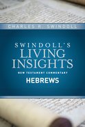 Insights on Hebrews (Swindoll's Living Insights New Testament Commentary Series) Hardback