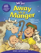 Away in a Manger (Incl. Stickers & Puzzles) (Faith That Sticks Story & Activity Book Series) Paperback