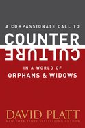A Compassionate Call to Counter Culture in a World of Orphans and Widows Booklet