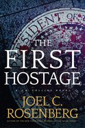 The First Hostage (#02 in J B Collins Series) Paperback