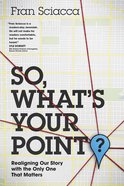 So, What's Your Point? Paperback