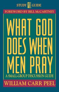 Spg: What God Does When Men Pray (Study Promise Guide) Spg: What God Does When Men Pray (Study Promise Guide)