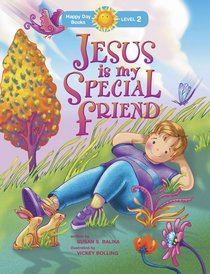 Jesus is My Special Friend (Happy Day Level 2 Beginning Readers Series) Jesus is My Special Friend (Happy Day Level 2 Beginning Readers Series)