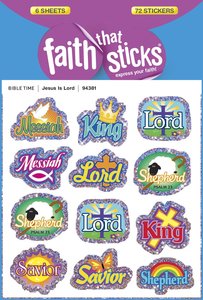 Jesus is Lord (6 Sheets, 72 Stickers) (Stickers Faith That Sticks Series) Jesus is Lord (6 Sheets, 72 Stickers) (Stickers Faith That Sticks Series)