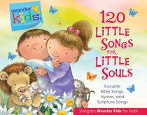 120 Little Songs For Little Souls (4 CD Set) (Wonder Kids Music Series) 120 Little Songs For Little Souls (4 CD Set) (Wonder Kids Music Series)