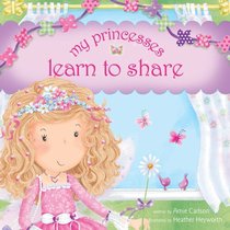 My Princesses Learn to Share My Princesses Learn to Share