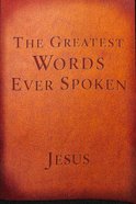 The Greatest Words Ever Spoken (Red Letter Edition) Paperback