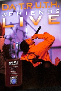 Da Truth and Friends Live Da Truth and Friends Live