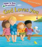 God Loves You (Peek-a-boo Promises Series) Board Book