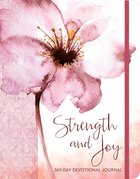 Strength and Joy: A 365-Day Devotional Journal Paperback