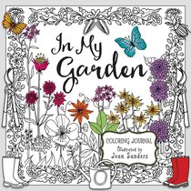 In My Garden (Adult Coloring Books Series) In My Garden (Adult Coloring Books Series)