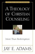 A Theology of Christian Counseling Paperback