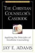 Christian Counselor's Casebook Paperback