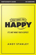 What Makes You Happy (Participant's Guide) Paperback