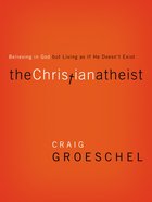 The Christian Atheist Paperback