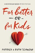 For Better Or For Kids Paperback