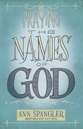 Praying the Names of God Paperback