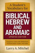 A Student's Vocabulary For Biblical Hebrew and Aramaic Paperback