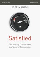 Satisfied (Study Guide) Paperback