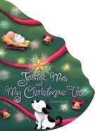 Jesus, Me, and My Christmas Tree Board Book