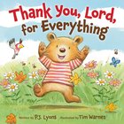 Thank You, Lord, For Everything Board Book
