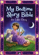 My Bedtime Story Bible For Little Ones Board Book