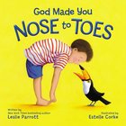 God Made You Nose to Toes Board Book