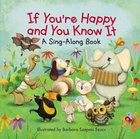 If You're Happy and You Know It (A Sing-along Book) Board Book