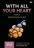 With All Your Heart (A DVD Study) (#10 in That The World May Know Series) DVD