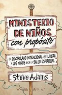 Ministerio De Nios Con Propsito (Children's Ministry On Purpose) Paperback