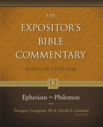 Ephesians - Philemon (#12 in Expositors Bible Commentary Revised Series) Ephesians - Philemon (#12 in Expositors Bible Commentary Revised Series)