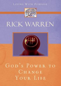 Gods Power to Change Your Life (Living With Purpose Series) Gods Power to Change Your Life (Living With Purpose Series)