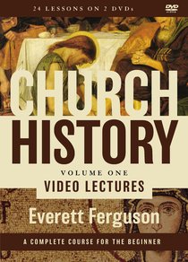 Church History, Volume One Video Lectures Church History, Volume One Video Lectures