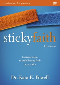 Sticky Faith Curriculum For Parents (Dvd) Sticky Faith Curriculum For Parents (Dvd)