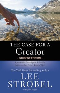 The Case For a Creator (Student Edition) The Case For a Creator (Student Edition)