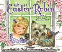 The Legend of the Easter Robin The Legend of the Easter Robin