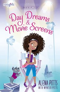 Day Dreams and Movie Screens (Faithgirlz!/lena In The Spotlight Series) Day Dreams and Movie Screens (Faithgirlz!/lena In The Spotlight Series)