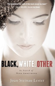 Black, White, Other: In Search of Nina Armstrong Black, White, Other: In Search of Nina Armstrong