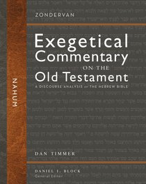 Nahum (Zondervan Exegetical Commentary On The Old Testament Series) Nahum (Zondervan Exegetical Commentary On The Old Testament Series)