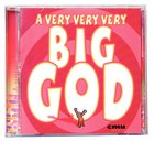 A Very, Very, Very Big God CD