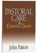Pastoral Care (An Essential Guide Series) Paperback