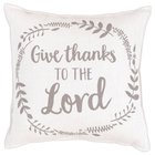 Give Thanks to the Lord Pillow, 30Cm X 30Cm Homeware