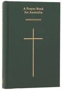 Prayer Book For Australia Shorter Edition (Green) (Anglican Prayer Book For Australia Series) Hardback