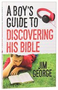 A Boy's Guide to Discovering His Bible Paperback