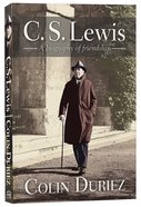 C. S. Lewis: A Biography of Friendship Paperback